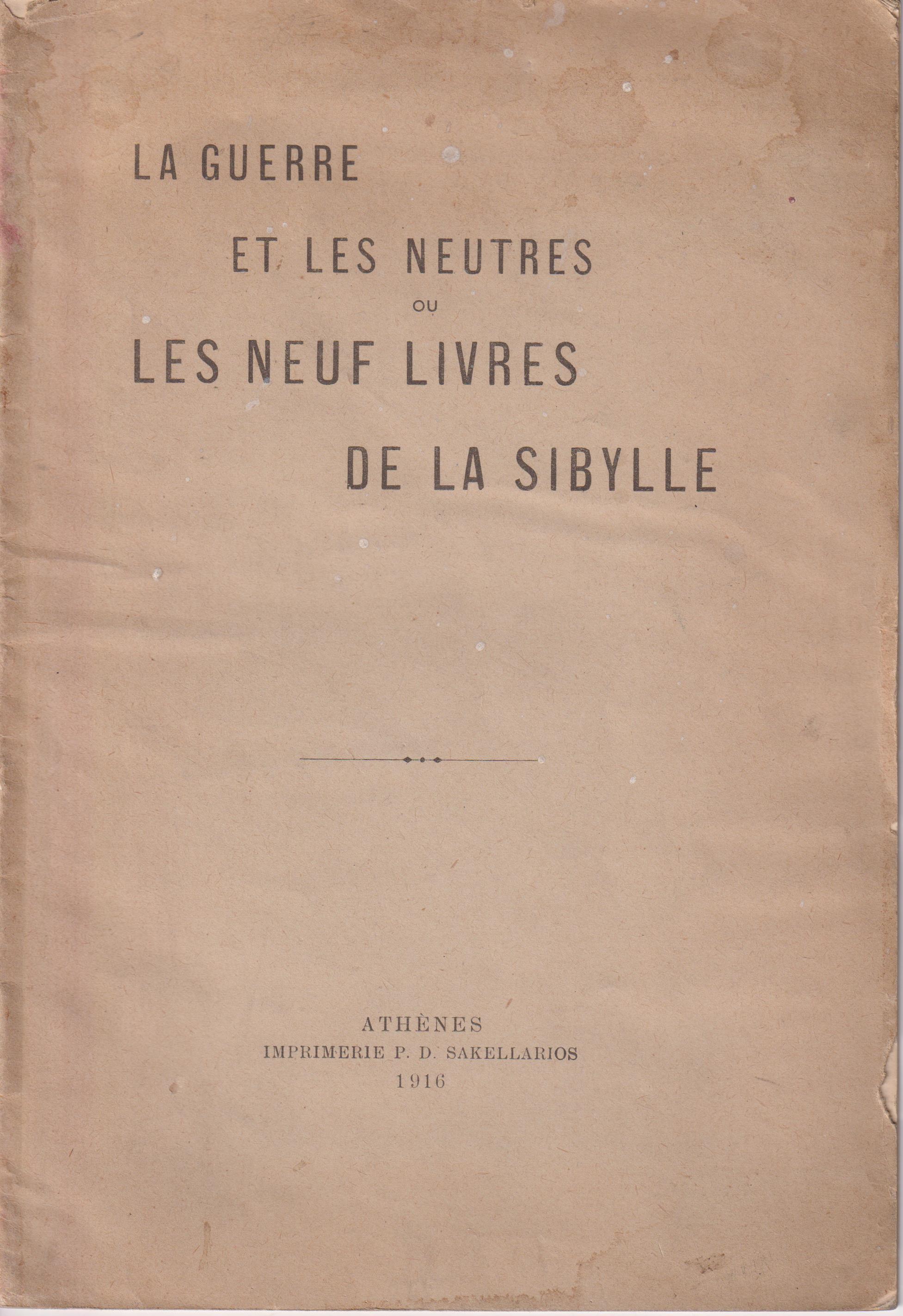 LA GUERRE et les neutres ou les neuf livres de la Sibylle