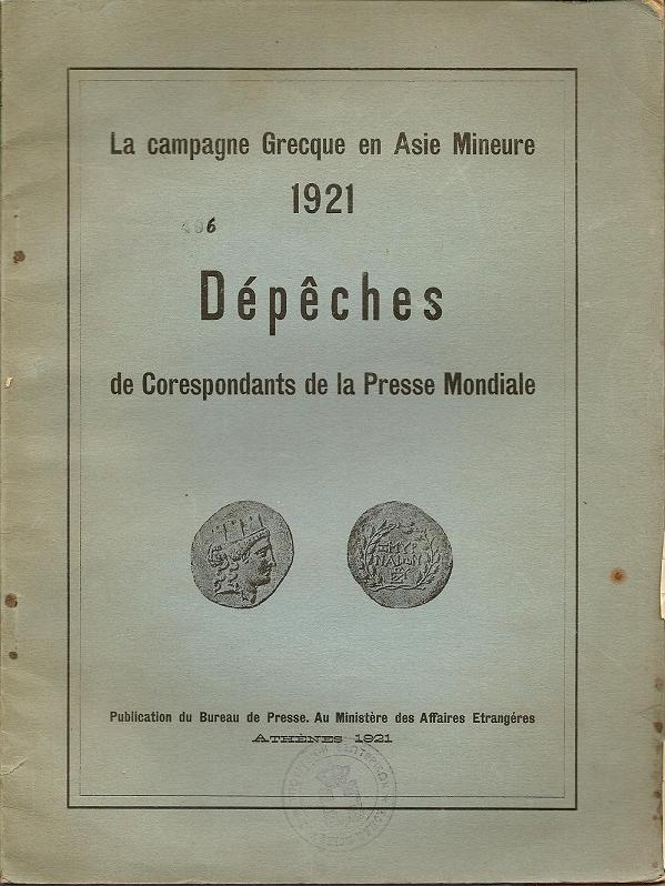 La campagne Grecque en Asie Mineure 1921. Dépêches de Corespondants de la Presse Mondiale