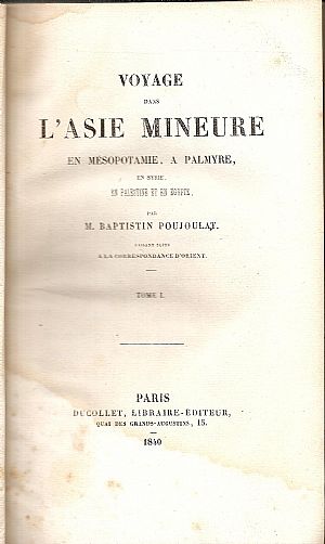 Voyage dans l’ Asie Mineure, en Mésopotamie, a Palmyre, en Palestine et en Egypte. Vol.1-2