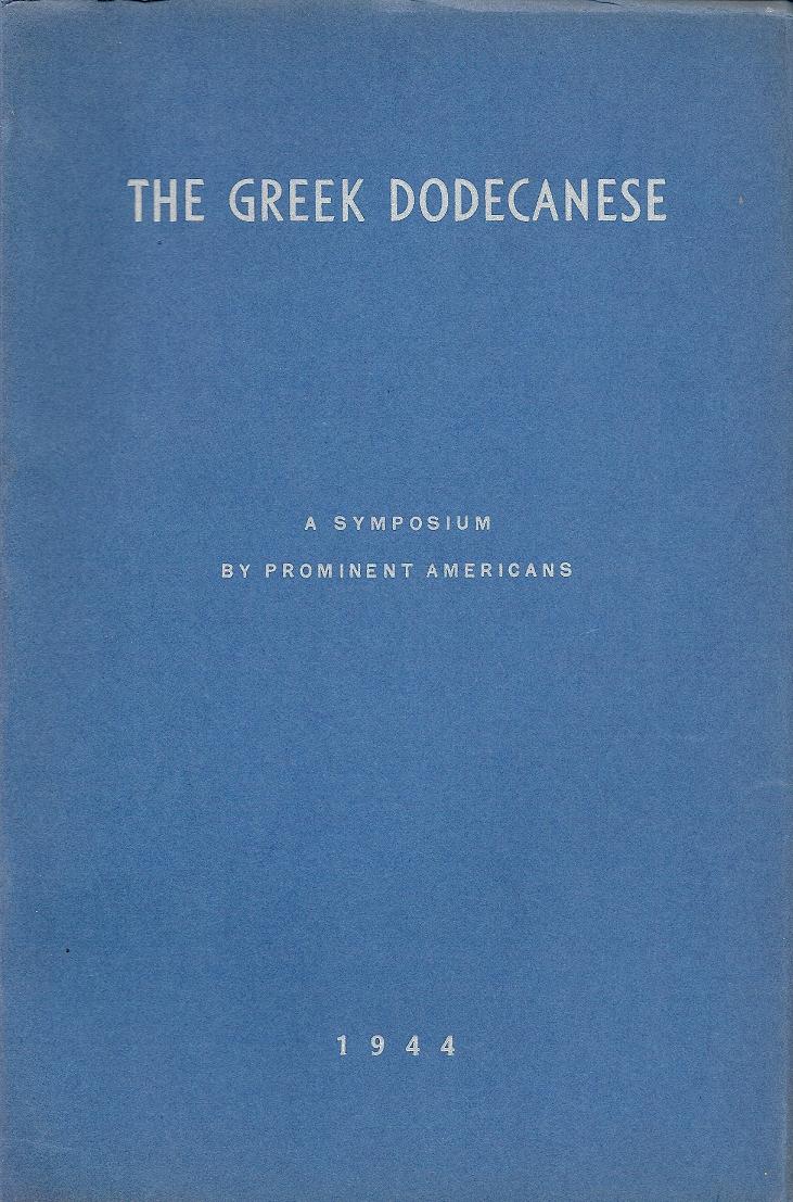 THE GREEK DODECANESE. A Symposium by prominent Americans