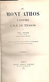 Le Mont Athos. Vatopédi. L' Ile de Thasos.  Avec une notice DE QUEUX DE SAINT-HILAIRE