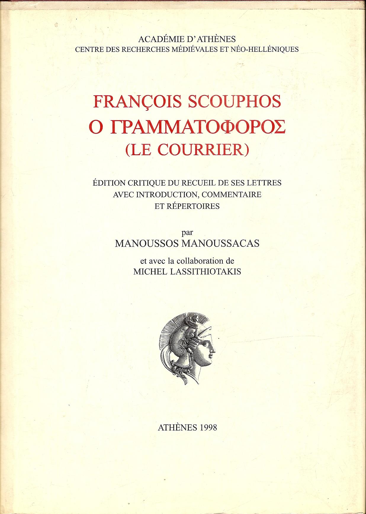 FRANCOIS SCOUPHOS, Ο ΓΡΑΜΜΑΤΟΦΟΡΟΣ