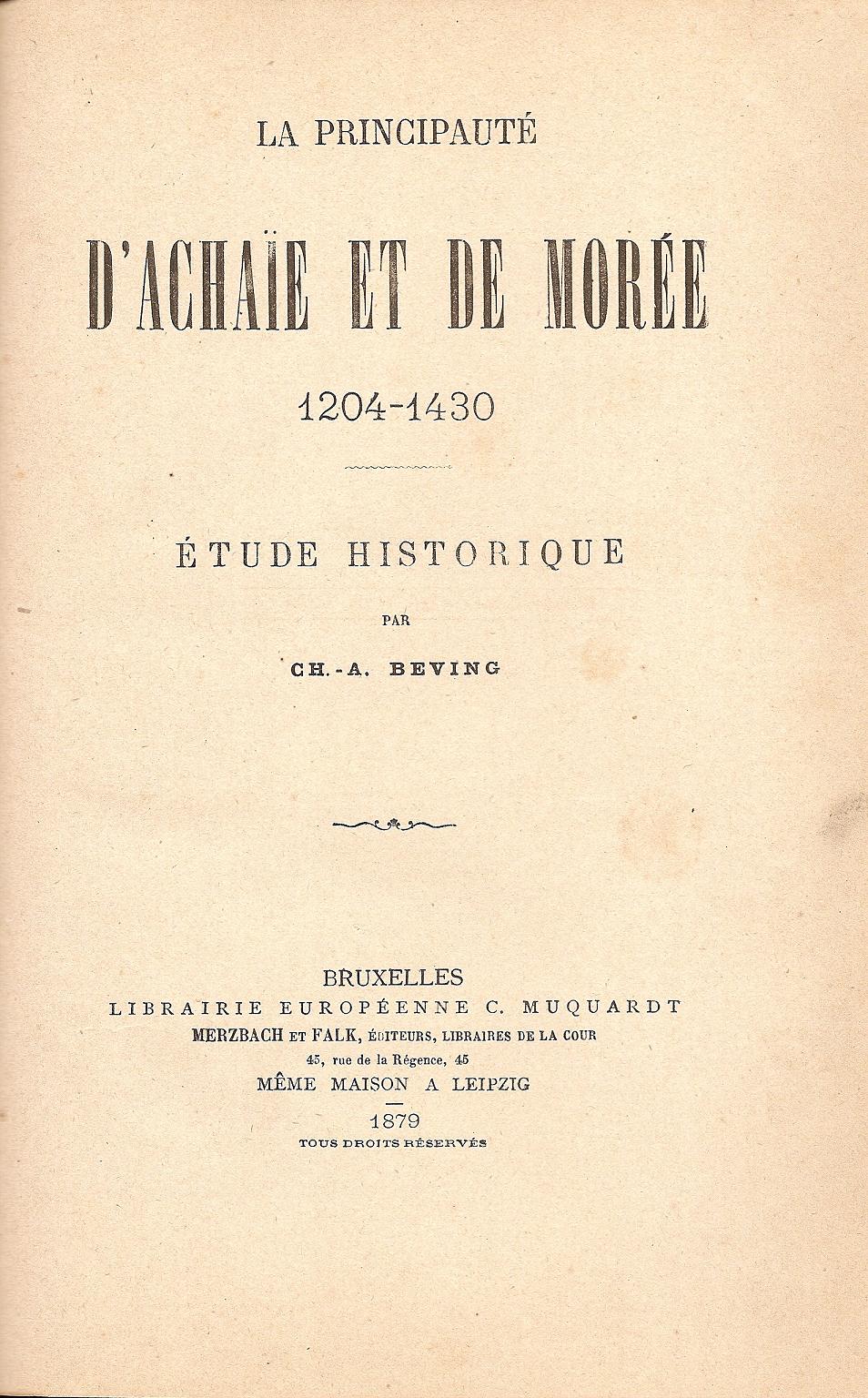 La Principauté d' Achaϊe et de Morée 1204-1430. Etude historique
